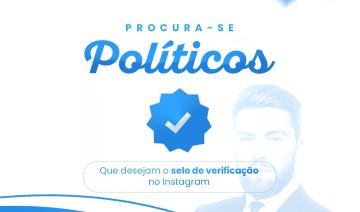 Como um político pode conseguir o selo de verificação Instagram e Facebook?