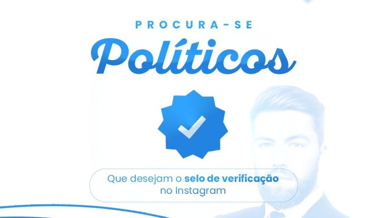 Como um político pode conseguir o selo de verificação Instagram e Facebook?